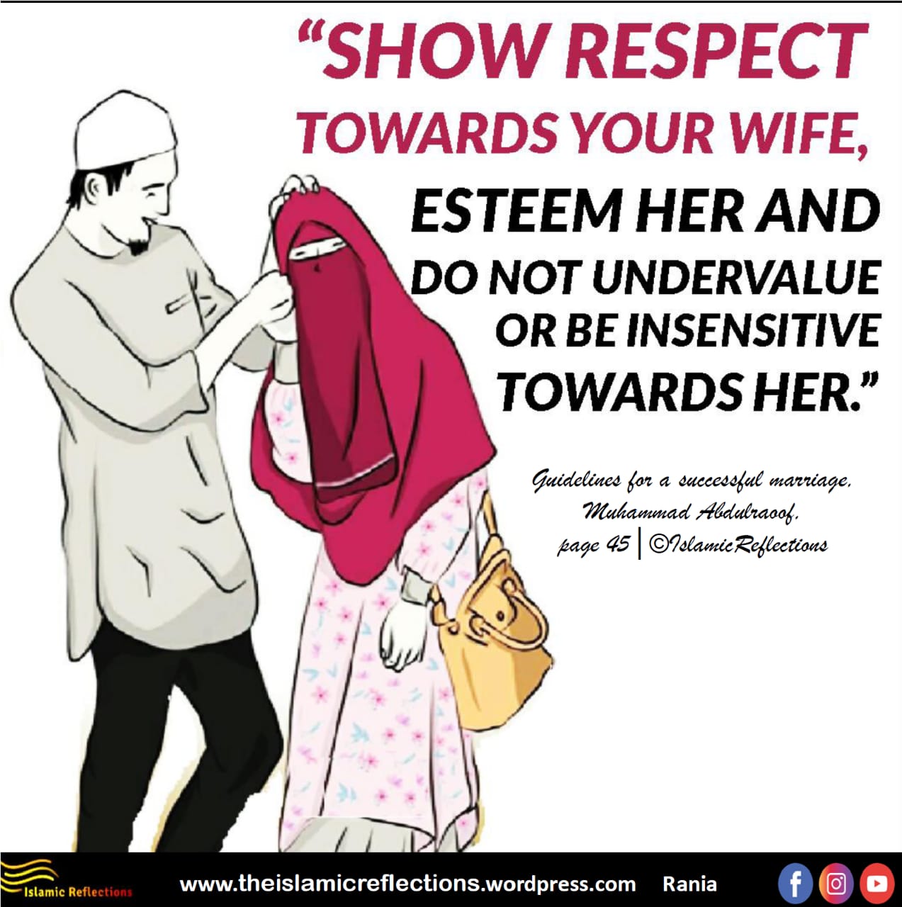 Scholarly Quote: Respect And Honour Your Wife - Islamic Reflections